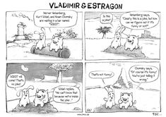 a comic strip with two dogs talking to each other and one dog saying,'vlamir & estragon '