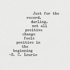 an old typewriter with the words just for the record daring, not all positive change feels