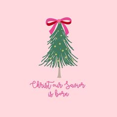 a pink background with a christmas tree and the words christ our savor is born