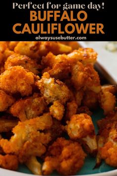 a plate full of cauliflower with text overlay that reads perfect for game day buffalo cauliflower