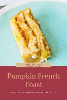 pumpkin french toast on a blue plate with text overlay that reads pumpkin french toast