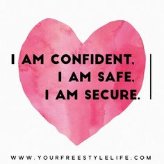 a pink heart with the words i am confident, i am safe, i am secure