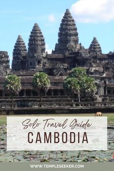 temples, Cambodia, solo travel Solo Female Travel, Female Travel, Solo Travel, Travel Around, Cambodia