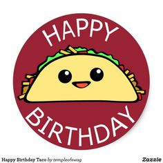 a happy birthday sticker with a taco on it