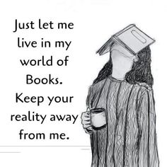 Escaping From Reality, Bookworm Quotes, Citate Harry Potter, Amazing Books, 그림 낙서, Quotes For Book Lovers