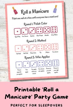 the printable roll a manicure party game for sleepovers is shown on a table