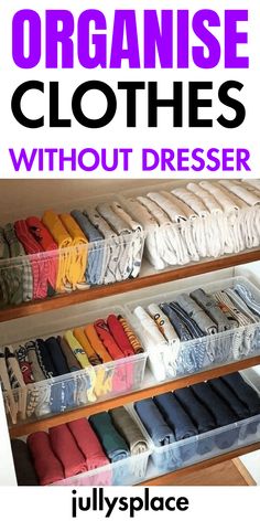 How to Organize Clothes Without a Dresser or Closet Storage For Clothes Organizers, Closet Folded Clothes Storage, Clothing Storage Shelves, Under Wear Organization Ideas, Top Of Wardrobe Storage Ideas, Clever Closet Ideas, Cupboard Organizer Clothing, Kids Clothing Storage Without Dresser, Temporary Clothes Storage