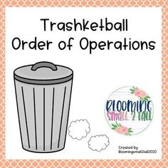 a trash can with the words trashket ball order of operations