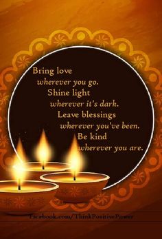 three lit candles with the words bring love wherever you go, shine light wherever it's dark