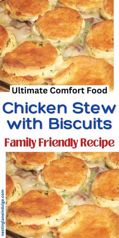 the ultimate comfort food chicken stew with biscuits is an easy and delicious family friendly recipe