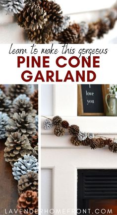 pine cone garland with the words learn to make this gorgeous pine cone garland