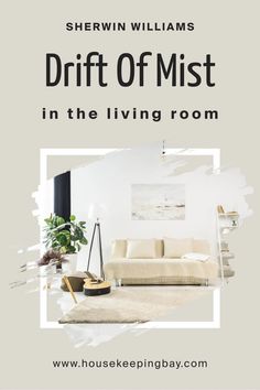 a living room with white furniture and the words drift of mist in the living room