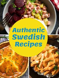 several different types of swedish dishes with the words authentic swedish recipes above them in blue and yellow