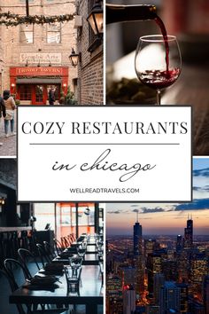 a collage of photos with the words cozy restaurants in chicago