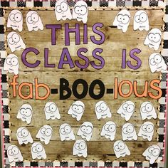 this class is fab - boo - lous sign with ghost faces on it