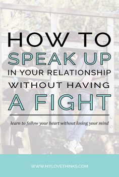 How to Speak Up in Your Relationship Without Having a Fight - My Love Thinks Communication Marriage, Deep Relationship Quotes, Better Wife, Relationship Talk, Secret Crush Quotes, Gratitude Challenge, Communication Relationship, Open Communication, Healthy Communication