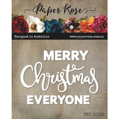 the paper rose merry christmas everyone dieing dies are available for use on crafts and cards