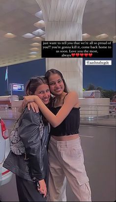 two girls hugging each other in front of a car at an airport with a quote above them