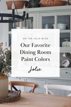 a dining room table and chairs with the words our favorite dining room paint colors jolie