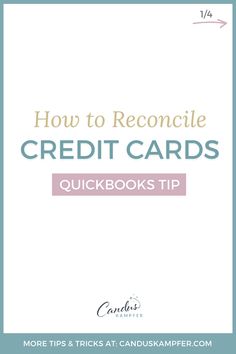 Credit Card Reconciliation in QuickBooks Desktop and QuickBooks Online Quickbooks Tips, Quickbooks Tutorial, Quickbooks Online, Cheat Sheets, Credit Cards, The Office, Full Length, Credit Card, How To Apply