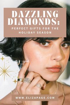 a woman with rings on her finger and the words dazzling diamonds perfect gifts for the holiday season