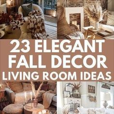 the cover of 23 elegant fall decor living room ideas, including candles and pillows in front of fireplaces