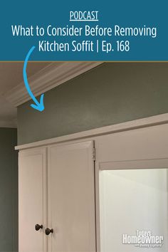 a kitchen cabinet with the words what to consider before removing it