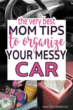 the best mom tips to organize your messy car