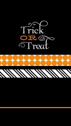 a trick or treat sign on a black background with orange and white striped border around it