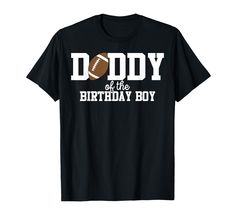 PRICES MAY VARY. Football Daddy of The Birthday for Boy Lightweight, Classic fit, Double-needle sleeve and bottom hem Football Lover, Football Lovers, Football Boys, Birthday Boy, First Birthday, Boy Birthday, Branded T Shirts, First Birthdays, Top Styles