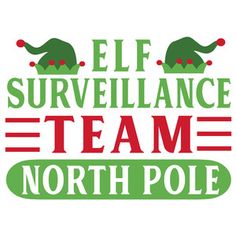 the elf surveillance team north pole logo is green and red with an elephant on it