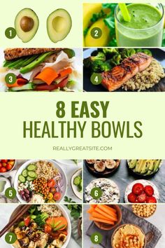 eight healthy bowls with the words 8 easy healthy bowls on them and pictures of vegetables, fruits