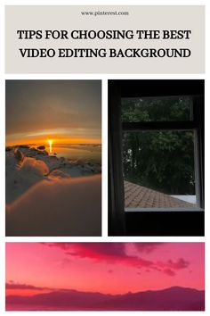 the sun is setting and some clouds are in the background with text that reads tips for choosing the best video editing background