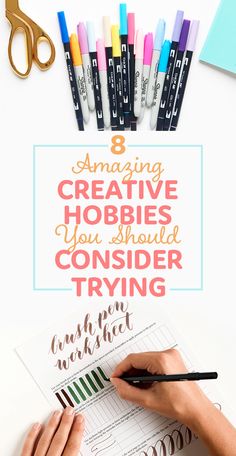 the words 8 amazing creative hobbies you should consider trying to write on paper with marker pens and markers