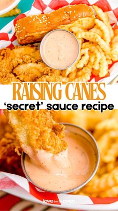 fried chicken and dipping sauce on a plate with the words raising canes secret sauce recipe