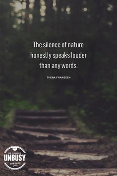 a path in the woods with a quote on it that says, the science of nature honesty speaks louder than any words