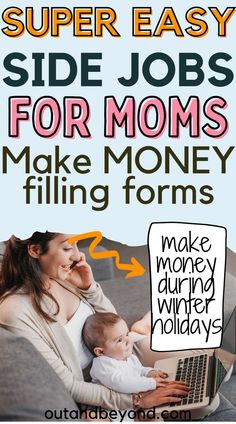 a woman sitting on a couch holding a baby and typing on a laptop with the text super easy side jobs for moms make money filing forms