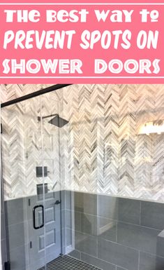 the best way to prevent spots on shower doors is with this chevron tile pattern