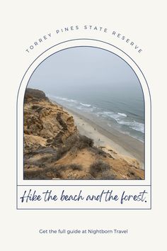 the beach and the forest is featured in this travel guide for people who are looking out over the ocean