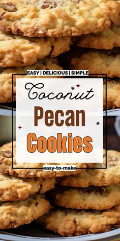 two stacks of cookies with the words easy delicious simple coconut pecan cookies