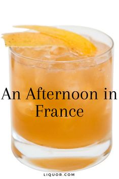 an afternoon in france cocktail with orange garnish on the rim and text overlay that reads, an afternoon in france