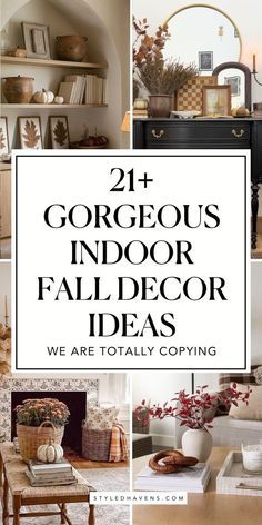 a collage of photos with the words, gorgeous indoor fall decor ideas we are totally copying