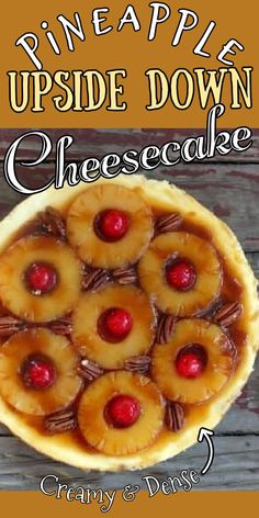 pineapple upside down cheesecake with cherries on top