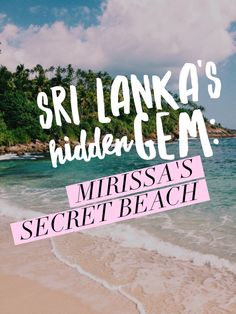 the words sri lanka's hidden gems in front of an ocean beach