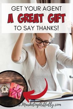 a woman holding up a sign that says get your agent a great gift to say thanks