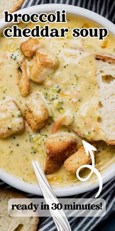 broccoli cheddar soup in a bowl with bread on the side