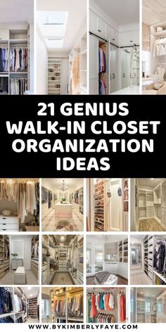 an organized closet with lots of clothes in it and the words 21 genius walk - in closet organization ideas