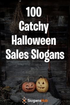 two pumpkins sitting on top of a rock with the words 100 catchy halloween sales slogan