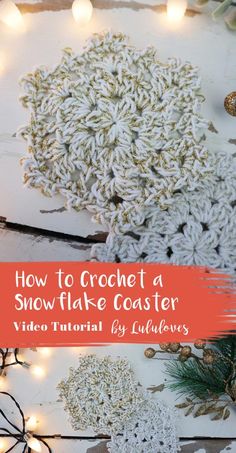 how to crochet a snowflake coaster with video instructions