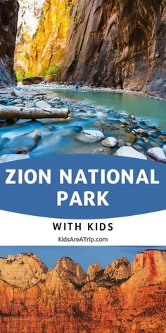 the arizona national park with kids and text overlaying it that reads, zion national park with kids